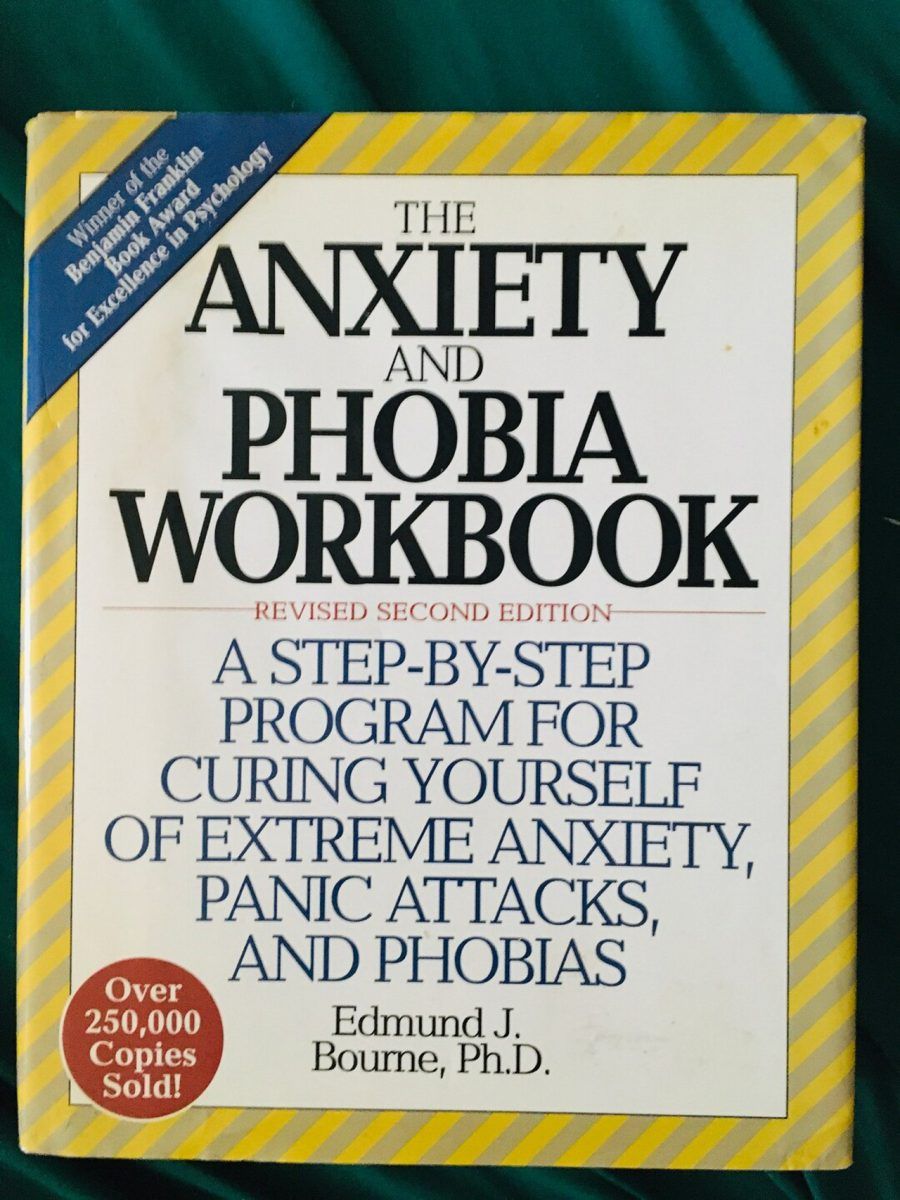 The Anxiety and Phobia Workbook